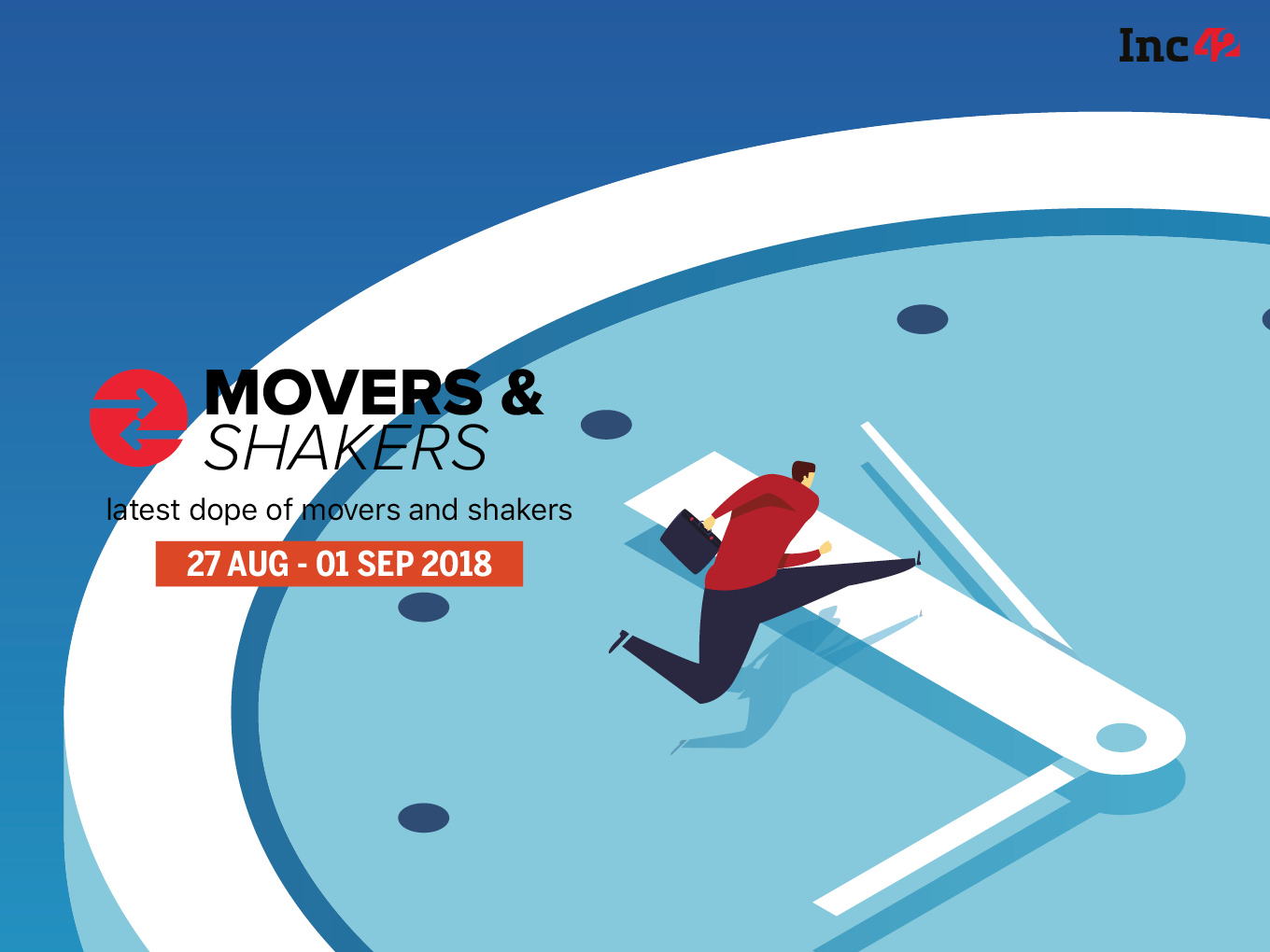 Movers And Shakers Of The Week [27 August-01 September 2018]