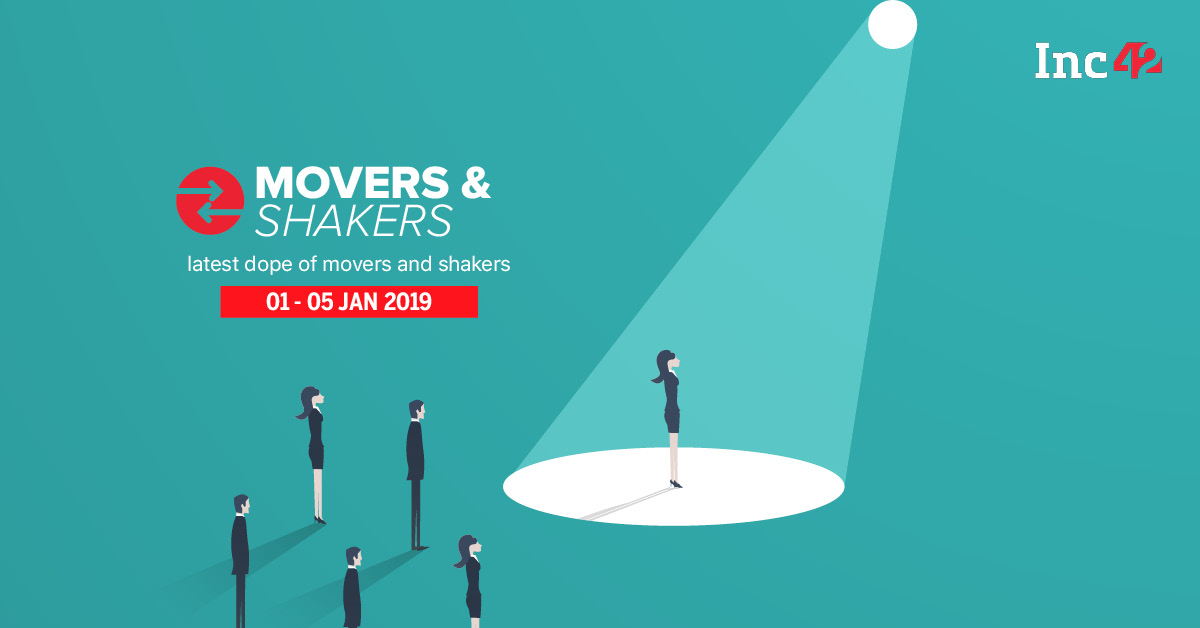 Movers And Shakers Of The Week [15 Jan 2019]