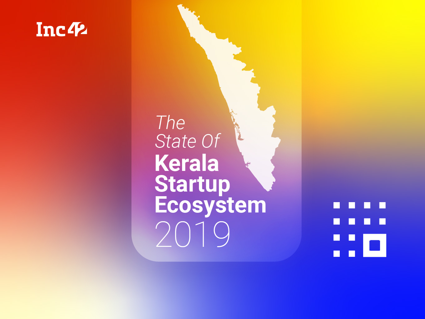 Kerala Startup Ecosystem Report 2019: Nurturing Innovation in Kerala