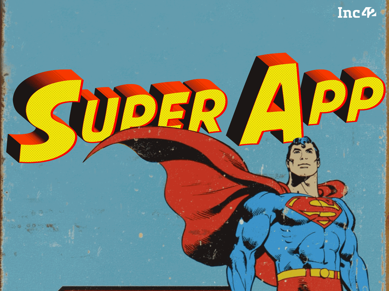 Searching For Superman: India's Hunt For Super Apps