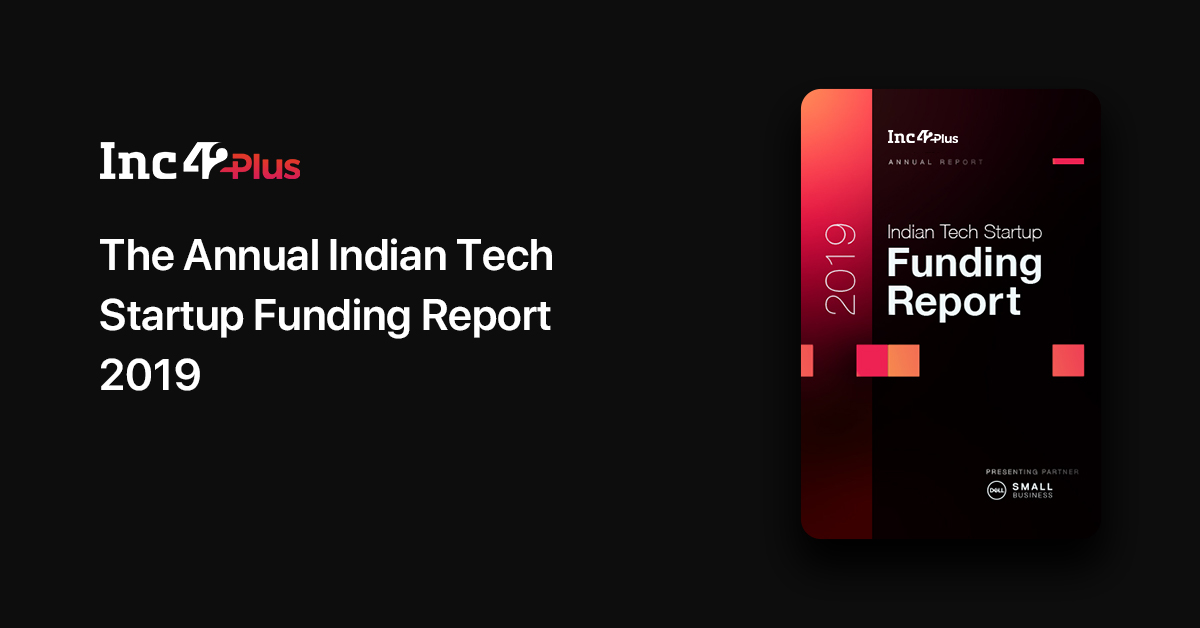 The Annual Indian Tech Startup Funding Report 2019