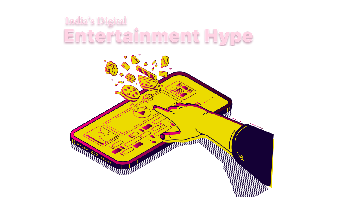India’s Digital Entertainment Hype