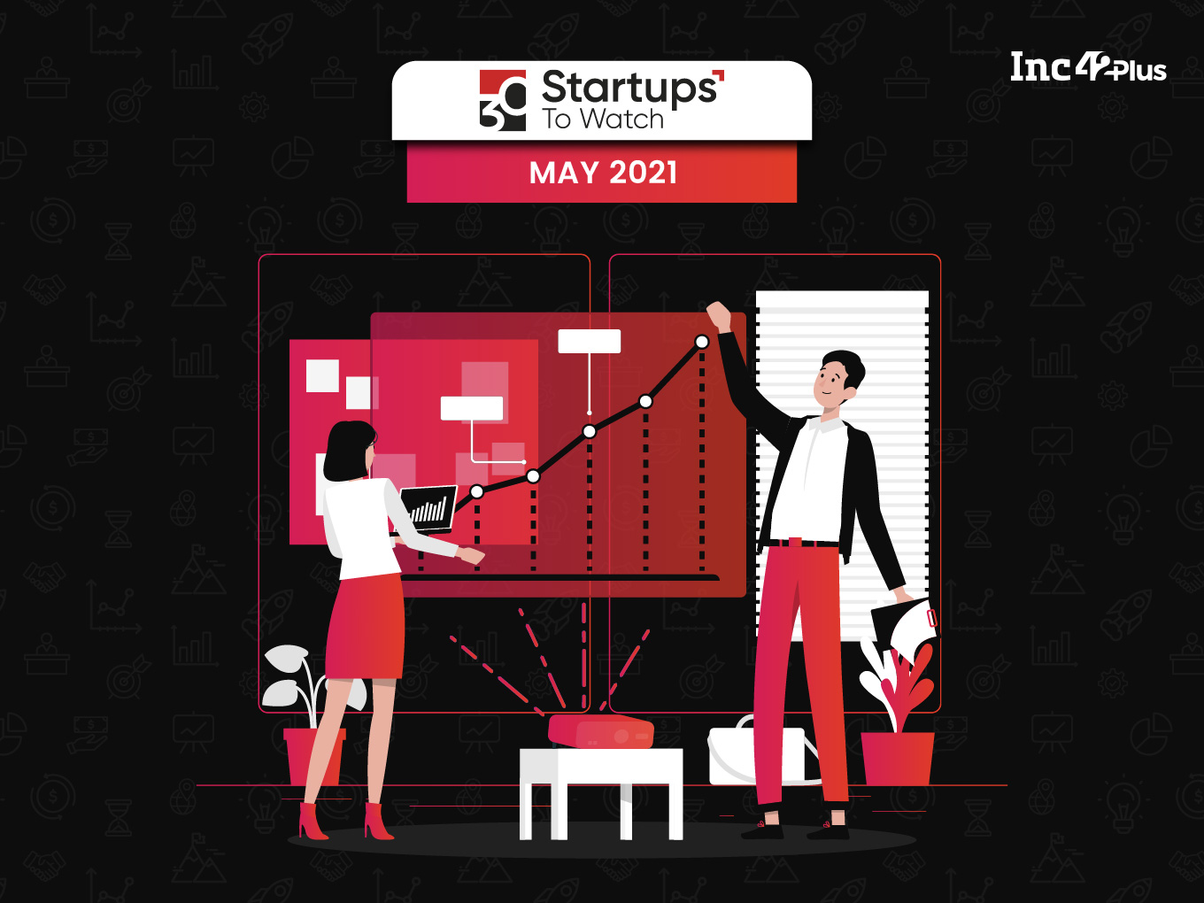 30 Startups To Watch: The Startups That Caught Our Eye In May 2021