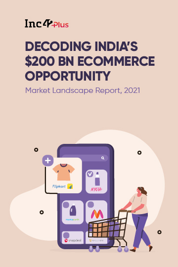 Decoding India’s $200 Bn Ecommerce Opportunity: Market Landscape Report, 2021