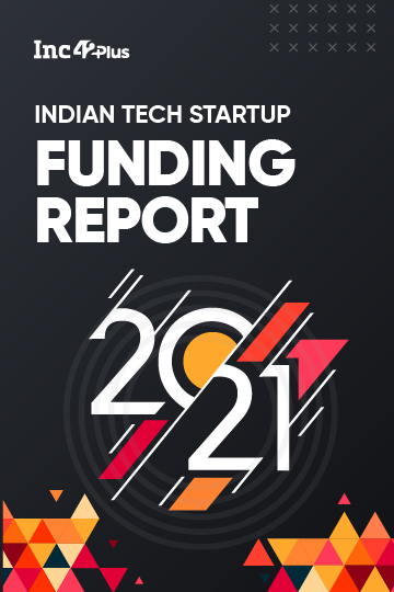 Indian Tech Startup Funding Report 2021 - Inc42 Media