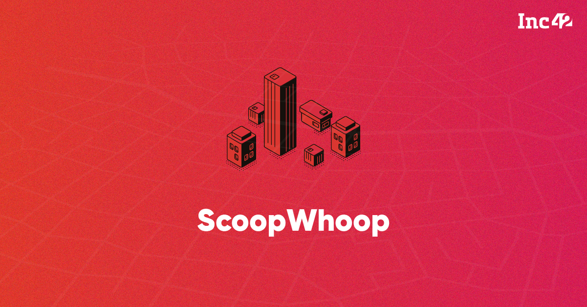 ScoopWhoop Latest News, Funding and Business Updates