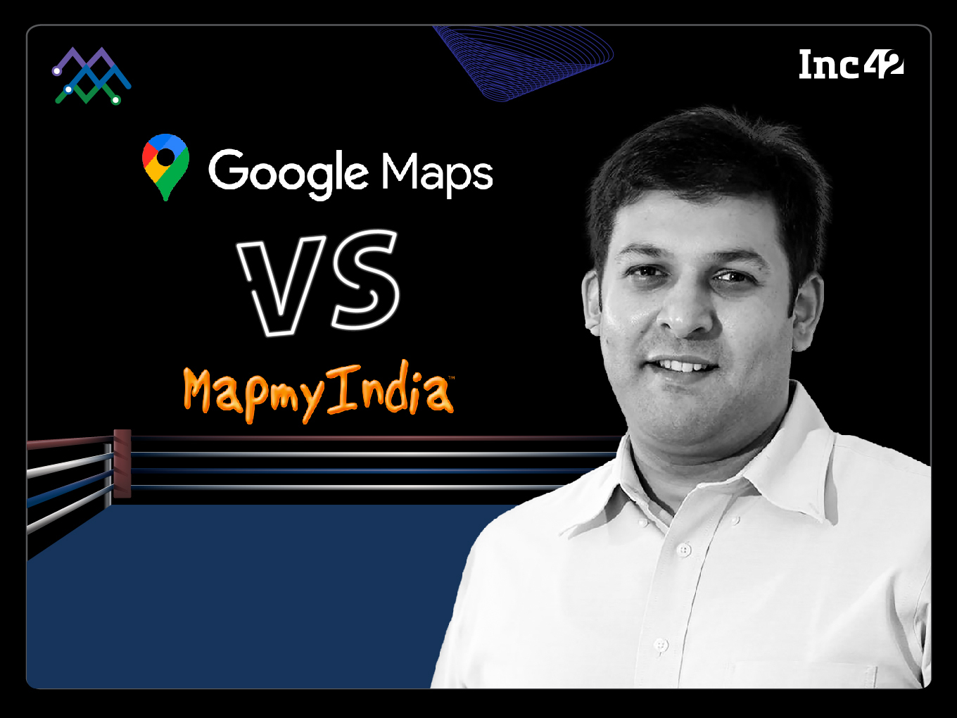 MapmyIndia To Go AllIn To Take On Google In The B2C Space In FY24 CEO