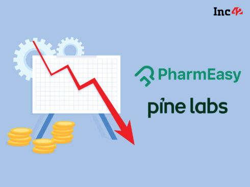 Valuation Markdown: Now Pine Labs, PharmEasy Face The Burn