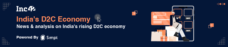 D2C Wave Biggest Contributor To India’s Ecommerce Funding Revival-Inc42 Media