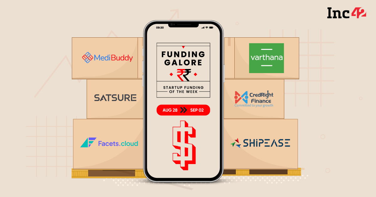 From MediBuddy To SatSure — Indian Startups Raised $52 Mn This Week